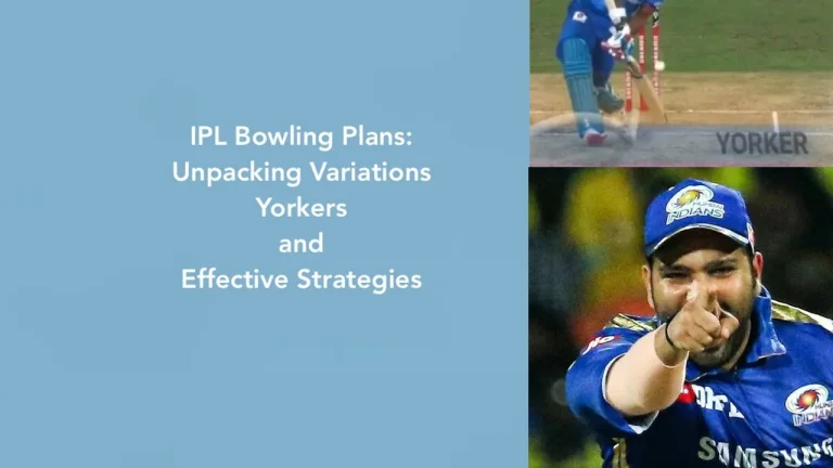 IPL Bowling Plans: Variations, Yorkers, aur Kamyab Strategies Ka Khulasa