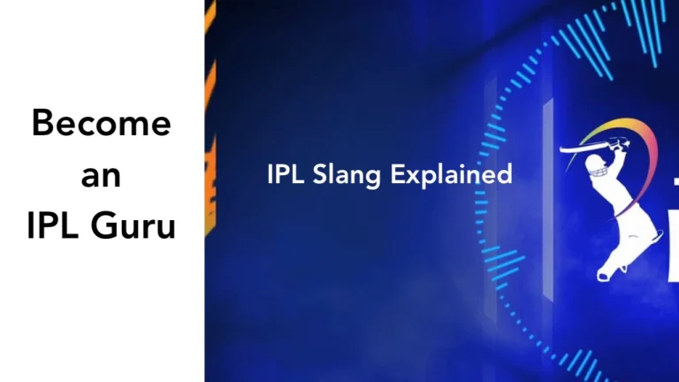 IPL Slang Explained: Decode the Lingo Like a Pro and Become an IPL Guru