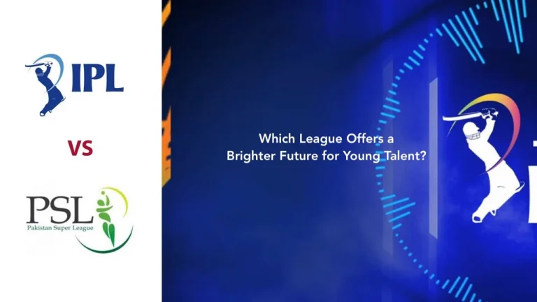 IPL vs PSL: Kaunsa League Dega Young Talent Ko Zyada Chamakne Ka Mauka?