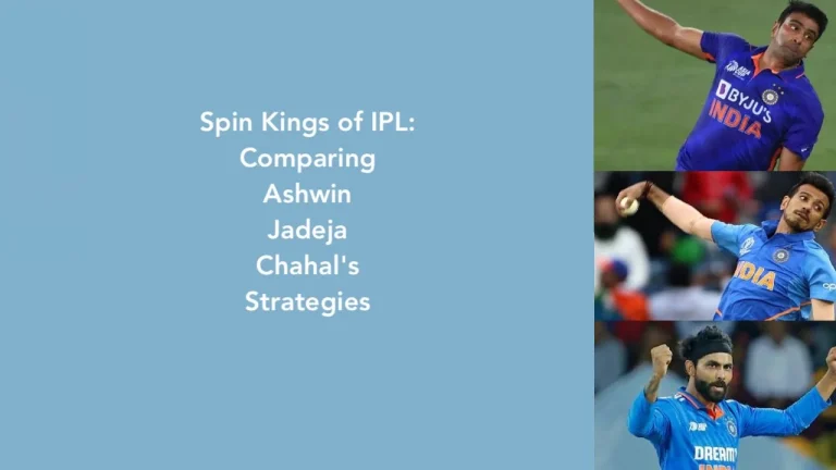 Spin Kings of IPL: Comparing Ashwin, Jadeja, and Chahal’s Strategies