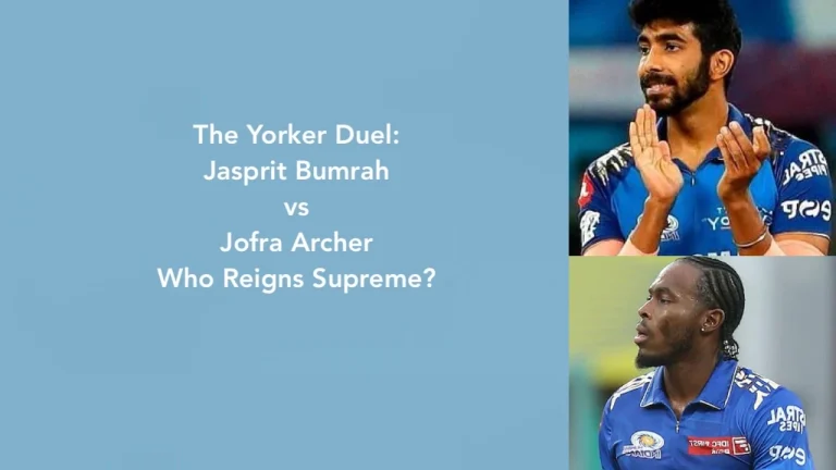 Yorker Duel: Jasprit Bumrah vs Jofra Archer – Kaun Hai Asli King?